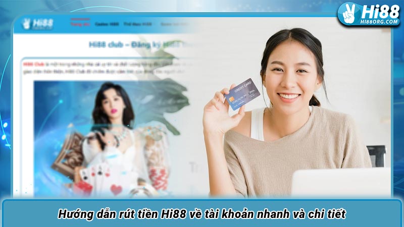 Hướng dẫn rút tiền Hi88 về tài khoản nhanh và chi tiết