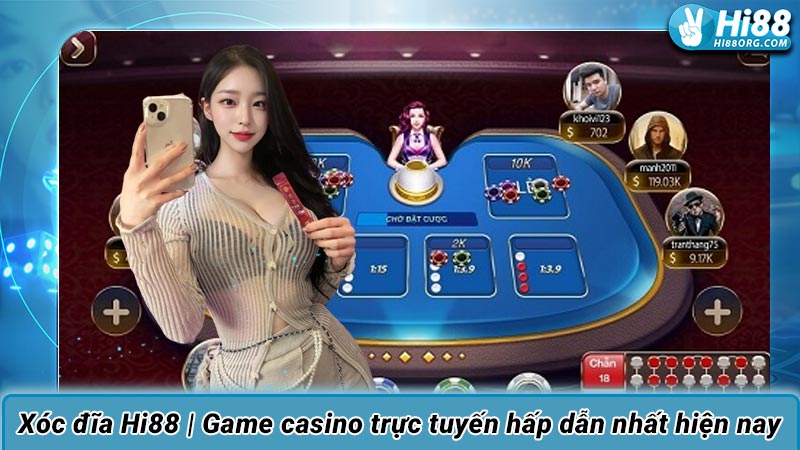 Xóc đĩa Hi88 | Game casino trực tuyến hấp dẫn nhất hiện nay