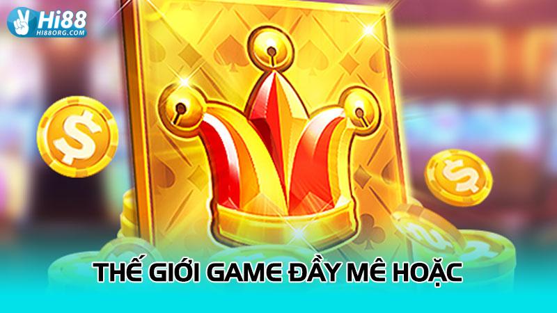 Thế giới game đầy mê hoặc Siêu Cấp ACE