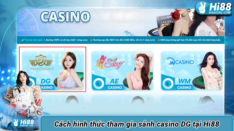 Cách hình thức tham gia sảnh casino DG tại Hi88