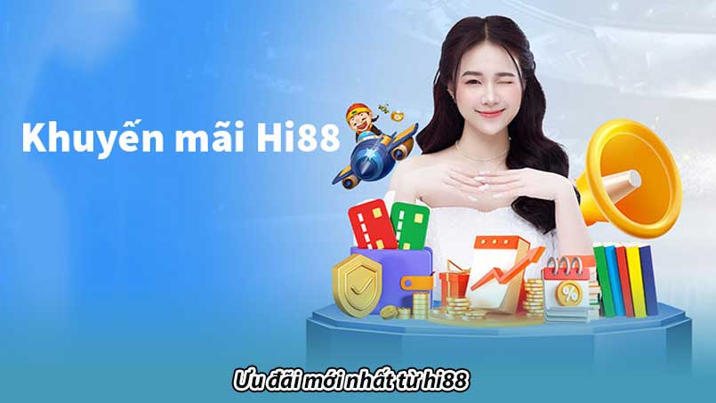 Ưu đãi mới nhất từ hi88